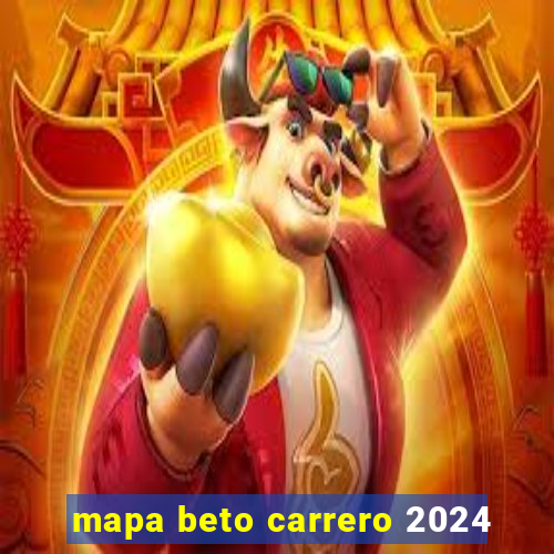 mapa beto carrero 2024